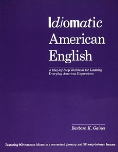 【预订】Idiomatic American English: A Step-B...