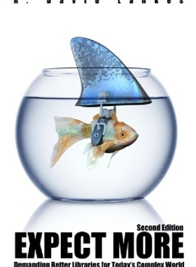 【预订】Expect More: Demanding Better Librar...