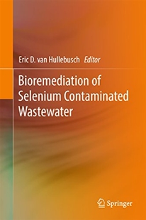 【预订】Bioremediation of Selenium Contamina...
