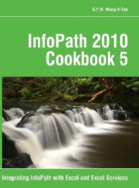 【预订】Infopath 2010 Cookbook 5: Integratin...