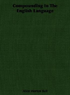 【预订】Compounding in the English Language...