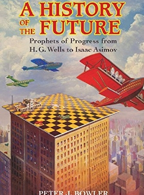 【预订】A History of the Future: Prophets of...