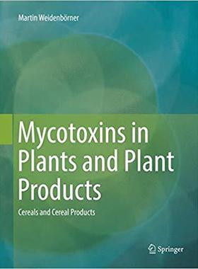 【预售】Mycotoxins in Plants and Plant Produ...