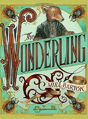 【预订】The Wonderling 美国亚马逊2017年度好书