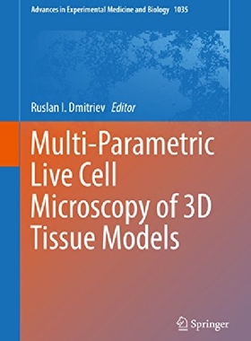 【预订】Multi-Parametric Live Cell Microscop...
