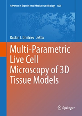 【预订】Multi-Parametric Live Cell Microscop...