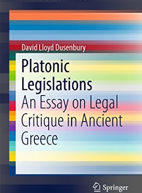 【预订】Platonic Legislations: An Essay on L...