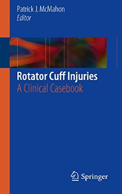 【预订】Rotator Cuff Injuries: A Clinical Ca...