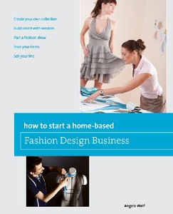 【预订】How to Start a Home-Based Fashion De...
