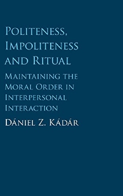 【预订】Politeness, Impoliteness and Ritual...
