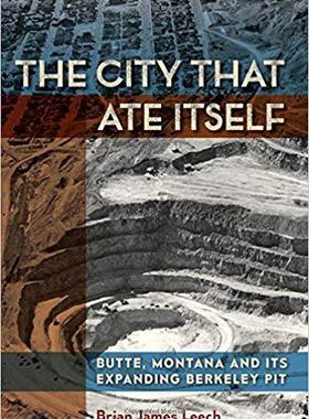 【预售】The City That Ate Itself: Butte, Mon...