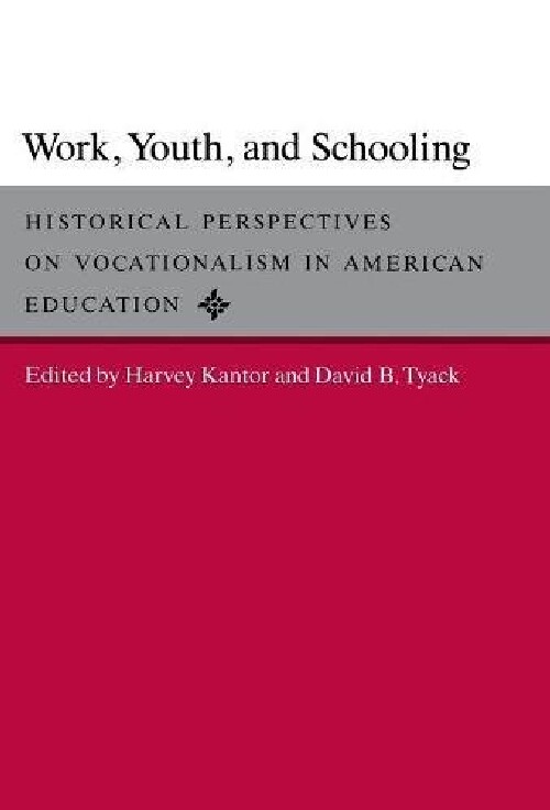 【预订】Work, Youth, and Schooling: Historic...