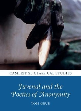 【预订】Juvenal and the Poetics of Anonymity...