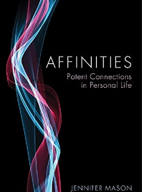 【预订】Affinities: Potent Connections In Pe...