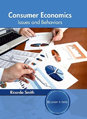 【预订】Consumer Economics: Issues and Behav...