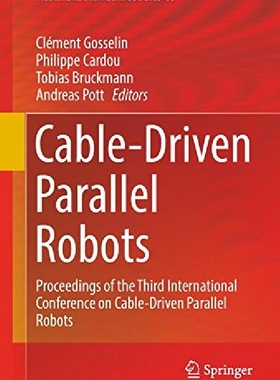 【预订】Cable-Driven Parallel Robots: Procee...