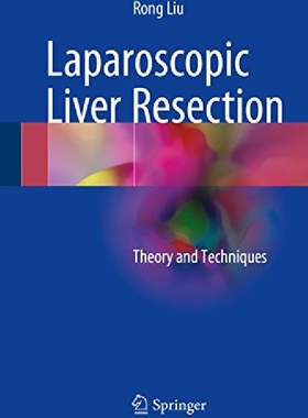 【预订】Laparoscopic Liver Resection: Theory...