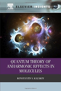 【预订】Quantum Theory of Anharmonic Effects...