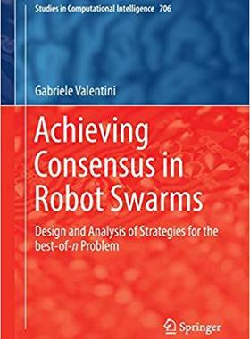 【预售】Achieving Consensus in Robot Swarms:...