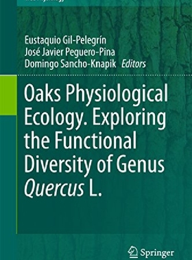 【预订】Oaks Physiological Ecology. Explorin...
