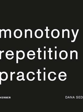 【预订】Dana Sederowsky: Monotony Repetition...