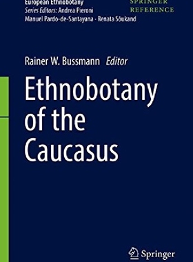 【预订】Ethnobotany of the Caucasus