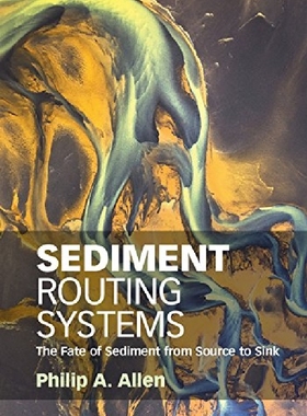【预订】Sediment Routing Systems: The Fate o...