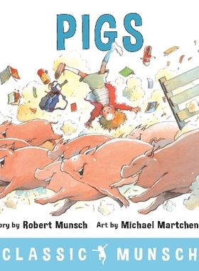 预售 英文原版 蒙施爷爷讲故事：猪猪 Pigs by Robert Munsch