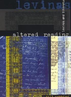 【预订】Altered Reading: Levinas and Literat...