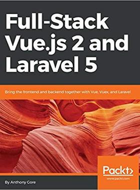 【预售】Full-Stack Vue.js 2 and Laravel 5