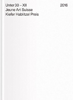 【预订】Under 30 XII. Jeune Art Suisse: Kief...