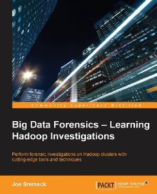 【预订】Big Data Forensics - Learning Hadoop...