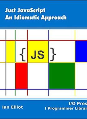 【预售】Just JavaScript: An Idiomatic Approa...