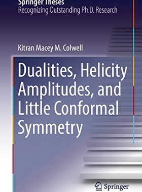 【预订】Dualities, Helicity Amplitudes, and ...