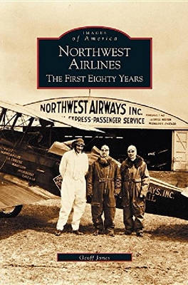 【预订】Northwest Airlines: The First Eighty...