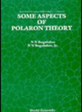 【预订】Some Aspects of Polaron Theory