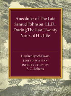 【预订】Anecdotes of the Late Samuel Johnson...
