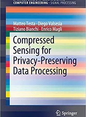 【预售】Compressed Sensing for Privacy-Prese...