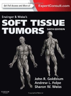 Enzinger and Weiss’s Soft Tissue Tumors 软组织肿瘤学第六版
