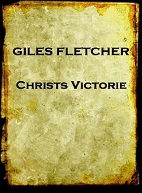【预订】Giles Fletcher - Christs Victorie & ...
