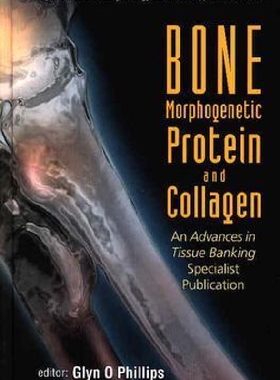 【预订】Bone Morphogenetic Protein and Colla...