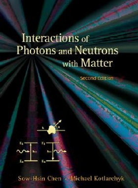 【预订】Interactions of Photons and Neutrons...