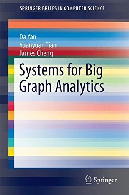 【预订】Systems for Big Graph Analytics