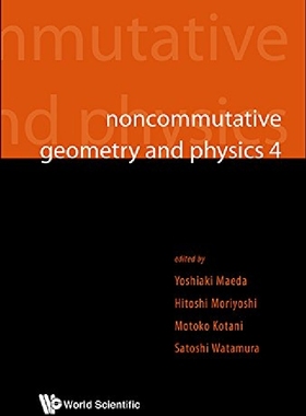 【预订】NONCOMMUTATIVE GEOMETRY AND PHYSICS ...