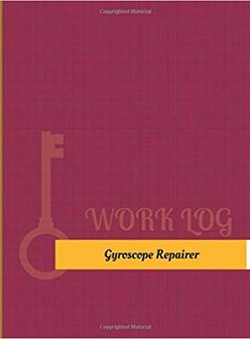 【预售】Gyroscope Repairer Work Log: Work Jo...