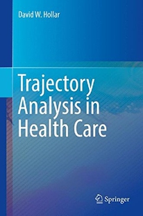 【预订】Trajectory Analysis in Health Care