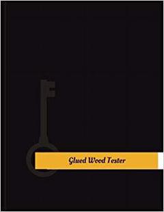 【预售】Glued Wood Tester Work Log: Work Jou...