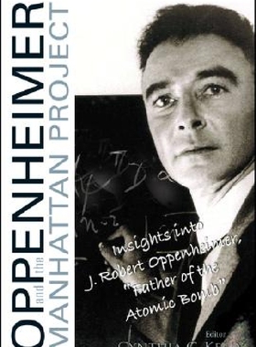 【预订】Oppenheimer and the Manhattan Projec...