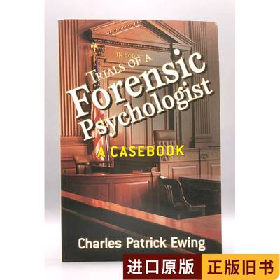 Trials of a Forensic Psychologist: A Casebook by Charles