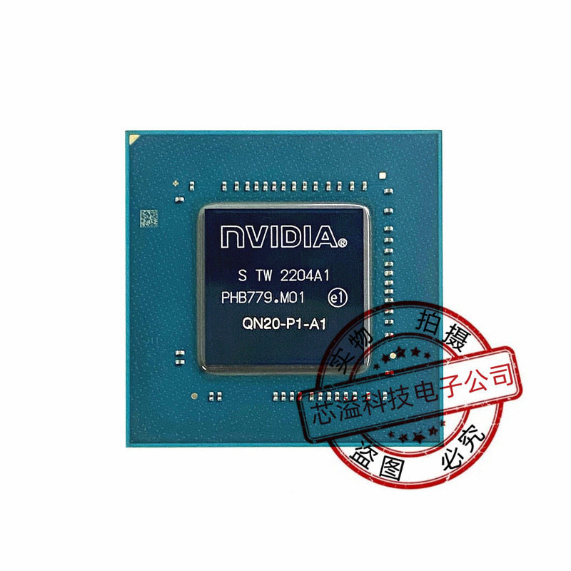 nVIDIA 显卡芯片 N20Y-ES-A1 QN20-E1-KB-A1 QN20-E3-A1 现货供应